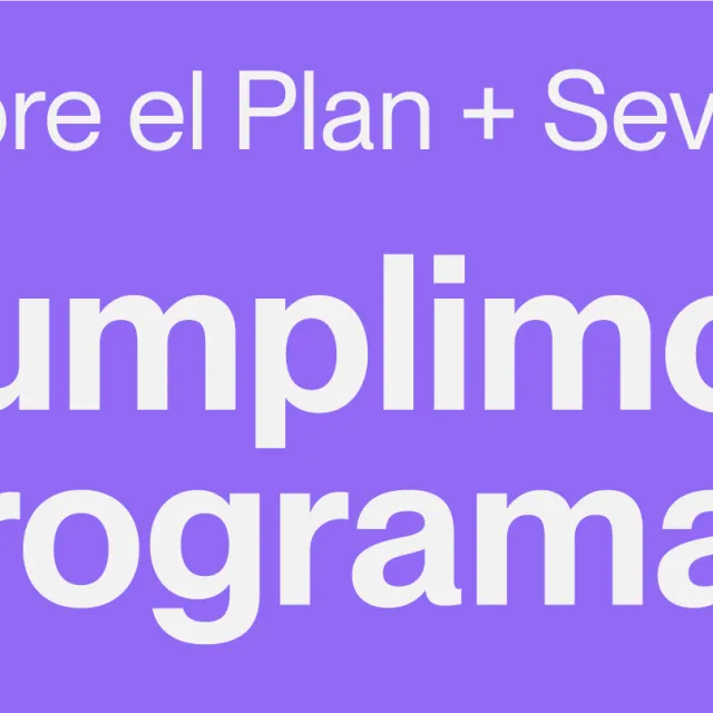 Sobre el Plan + Sevilla: cumplimos programa